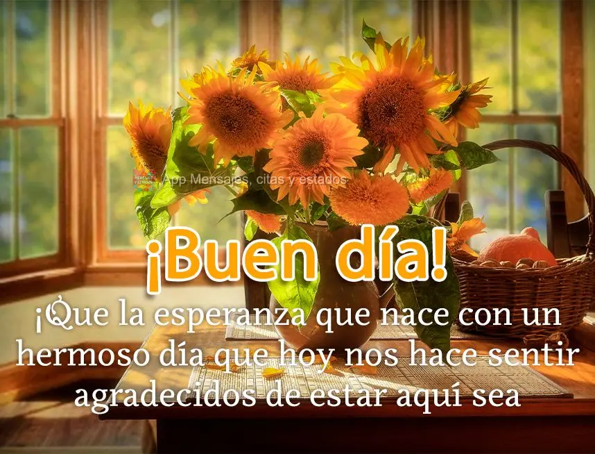 Que seja constante a esperança que nasce junto de um lindo dia que hoje nos faz gratos por estar aqui! Bom dia! 