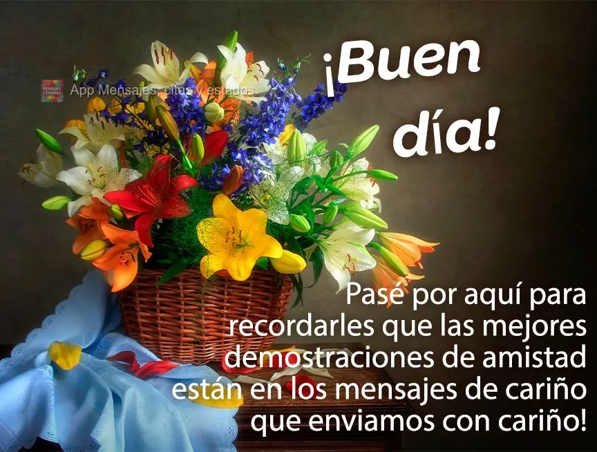 Pasé por aquí para recordarles que las mejores demostraciones de amistad están en los mensajes de cariño que enviamos con cariño! ¡Buen día!