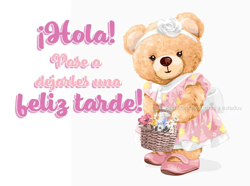 ¡Hola! Pase a dejarles una feliz tarde!
