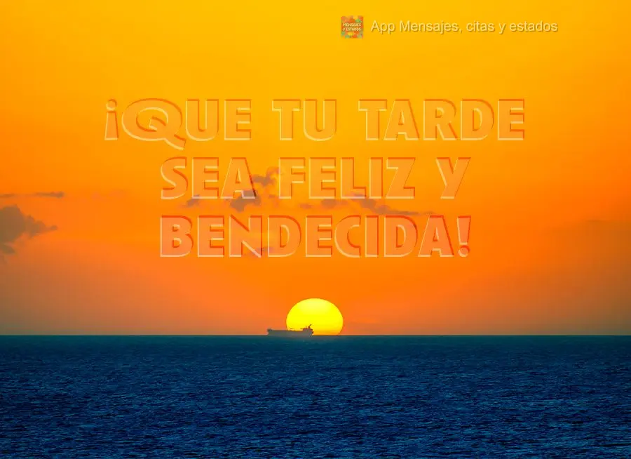 Que seja feliz e abençoada a sua tarde!