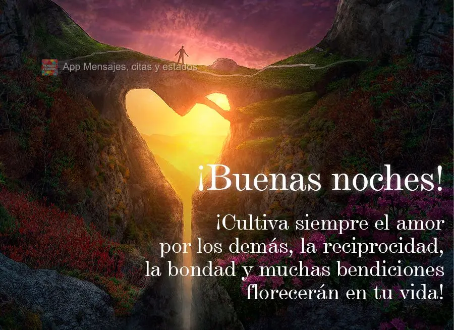 Cultive sempre amor ao próximo, reciprocidade, gentileza e florescerá muitas bênçãos na sua vida! Boa noite!