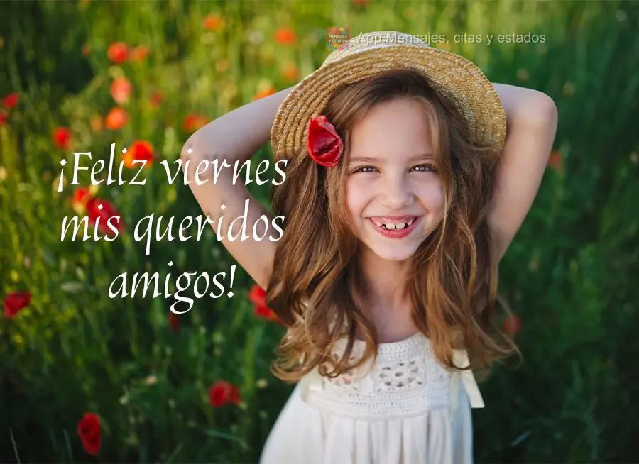 Feliz Sexta-feira meus queridos amigos!