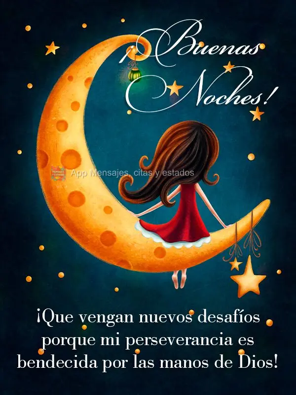 Que venham novos desafios porque a minha perseverança é abençoada pelas mãos de Deus! Boa noite! 