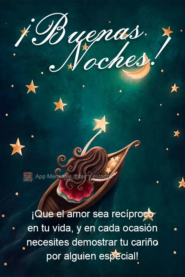 Que seja recíproco o amor na sua vida, e em todas as ocasiões que precisar demonstrar o seu carinho por alguém especial! Boa noite! 