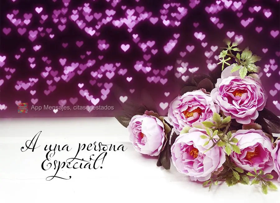 A una persona especial!