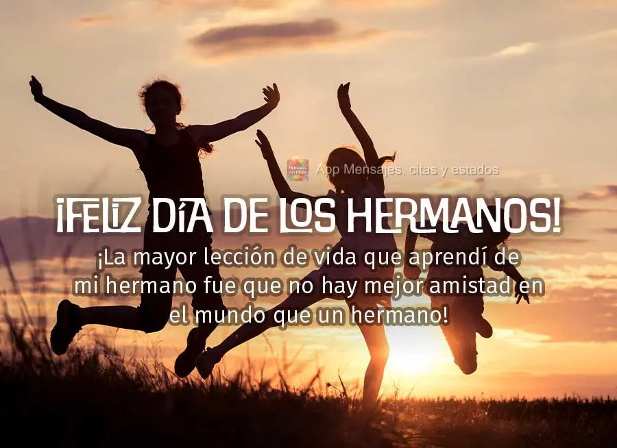 As maiores lições de vida que eu aprendi com meu irmão, foi que não há melhor amizade no mundo que substitua a de um irmão! Feliz dia dos Irmãos!...
