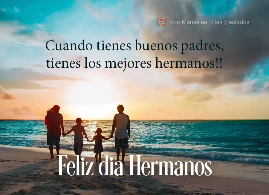 Quando se tem bons pais, se tem os melhores irmãos!!  Feliz dia dos Irmãos