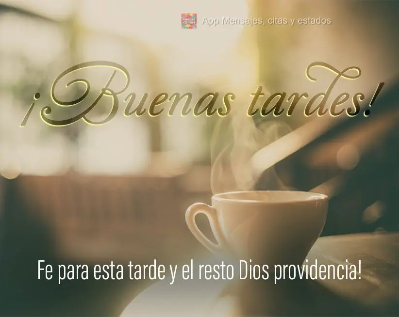 Fé para esta tarde e o restante Deus providência! Boa tarde!