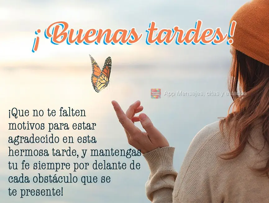 Que não lhe faltem motivos para ser grato nesta linda tarde, e manter a sua fé sempre à frente de todo obstáculo que surgir em seu caminho! Boa tarde...