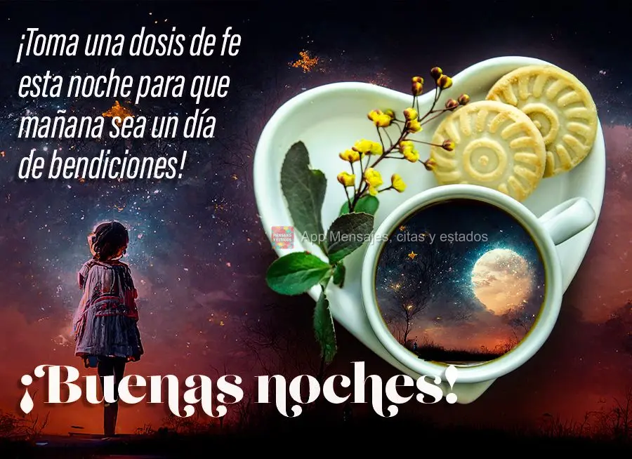 Tome uma dose de fé esta noite para que amanhã o dia seja de bênçãos!  Boa noite!