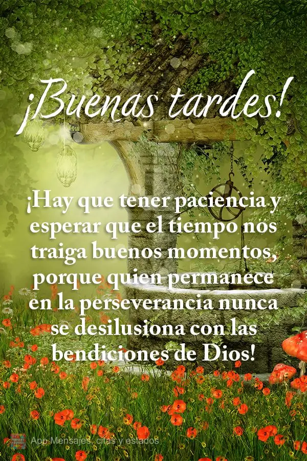 É preciso ter paciência e esperar o tempo nos trazer bons momentos, porque quem permanece na perseverança jamais se decepciona com as bênçãos de De...