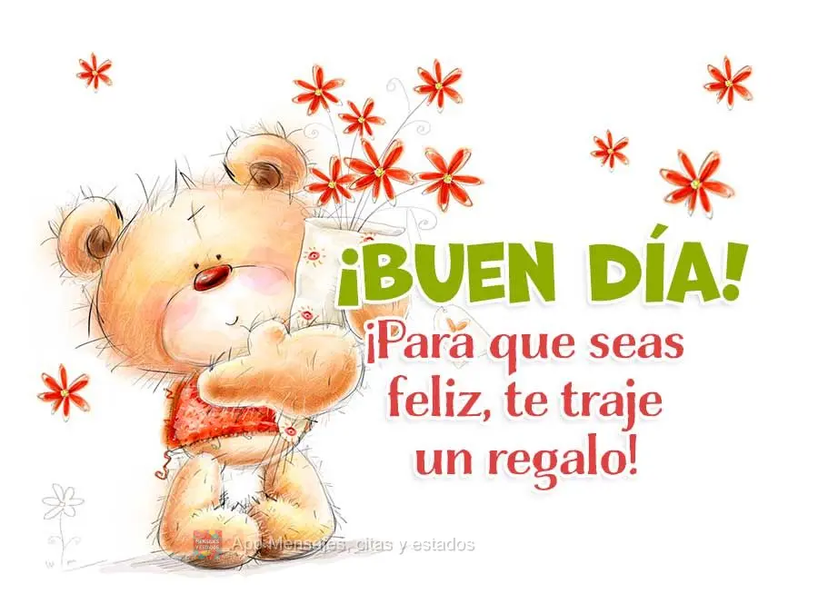 Pra você ficar feliz trouxe um mimo para ti! Bom dia!