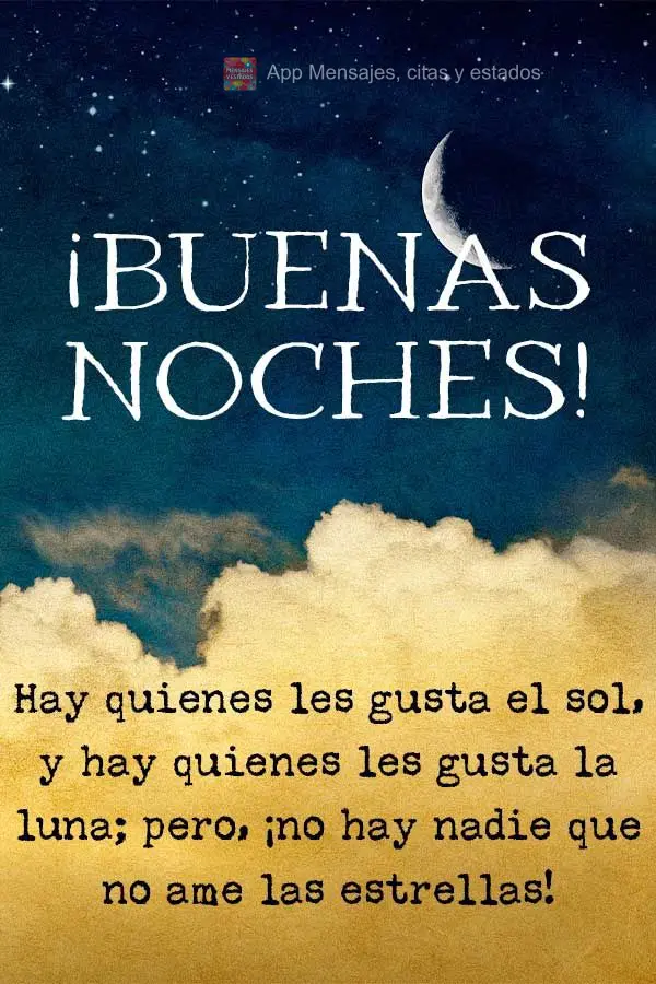 Há quem goste do sol, e há quem goste da lua; mas, não há quem não ame as estrelas! Boa noite! 