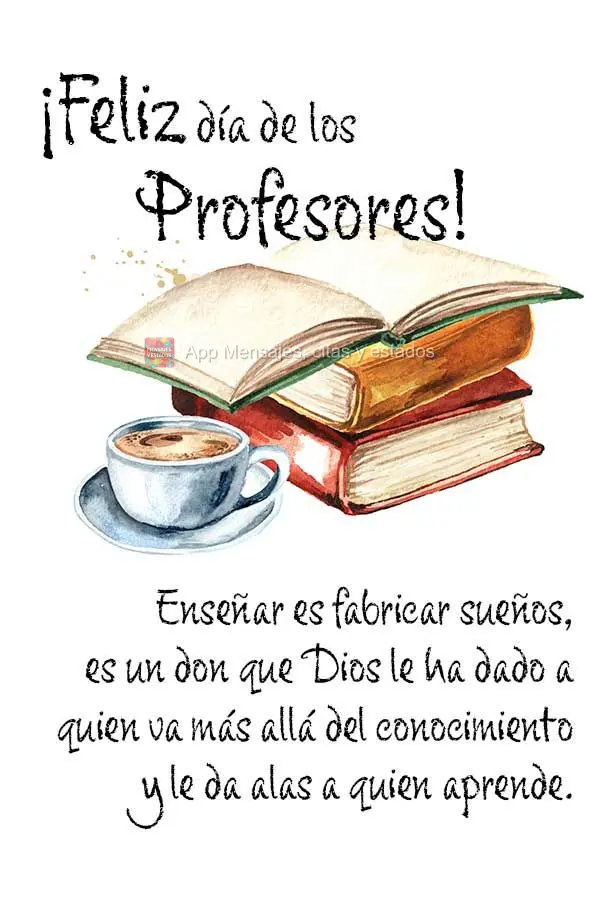 Ensinar é fabricar sonhos, é um dom que Deus deu para aqueles que ultrapassam o conhecimento e dão asas para os que aprendem. Feliz dia dos Professore...