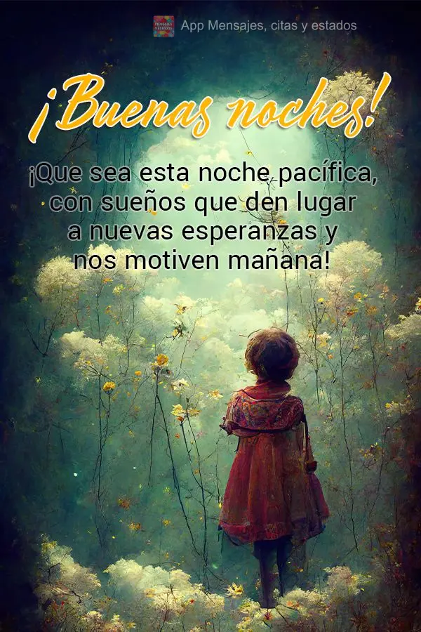 Que seja tranquila essa noite, com sonhos que façam brotar novas esperanças e nos motivar no dia de amanhã! Boa noite! 