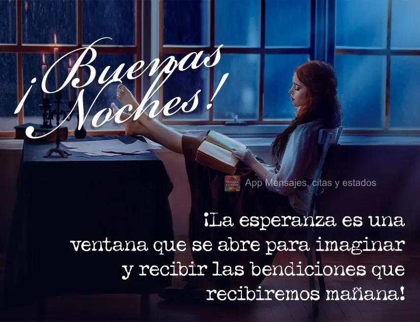 A esperança é uma janela que se abre para imaginar e receber bênçãos que iremos receber no dia de amanhã!   Boa noite!