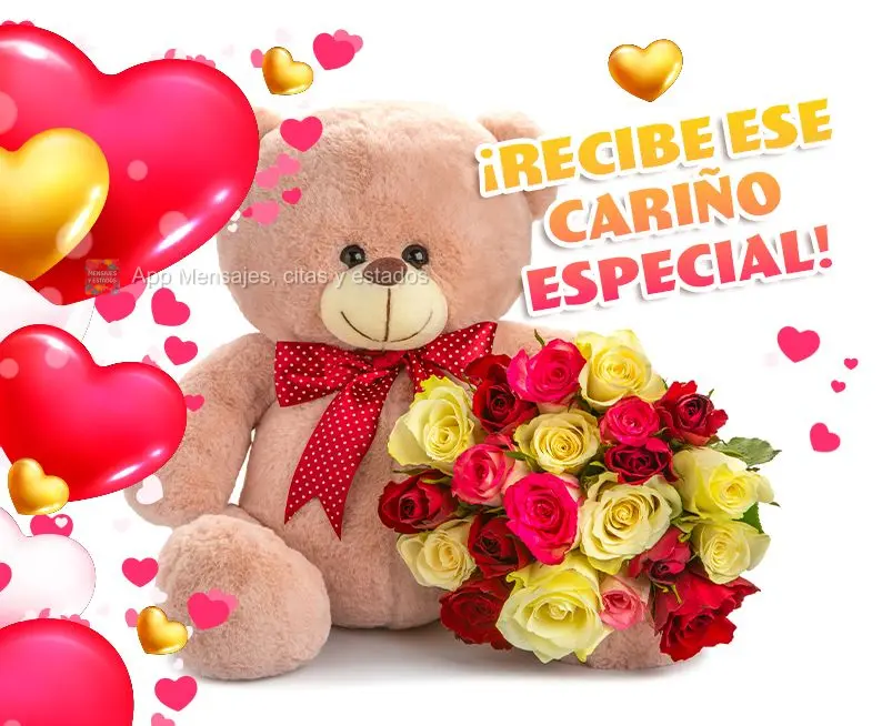 ¡Recibe ese cariño especial!