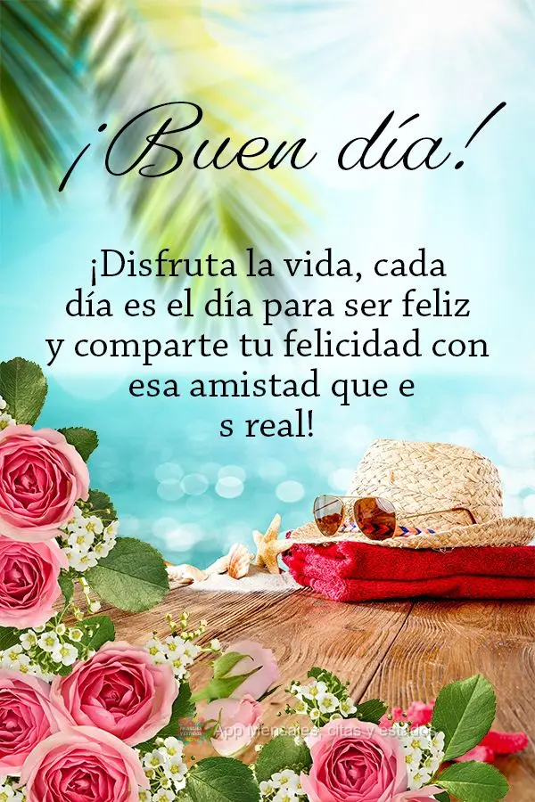 Aproveite a vida, todo dia é dia de ser feliz e compartilhar a sua felicidade com aquela amizade que é de verdade! Bom dia!