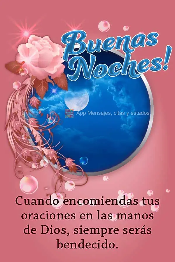 Quando você entrega as suas orações nas mãos de Deus, você sempre será abençoado. Boa noite!