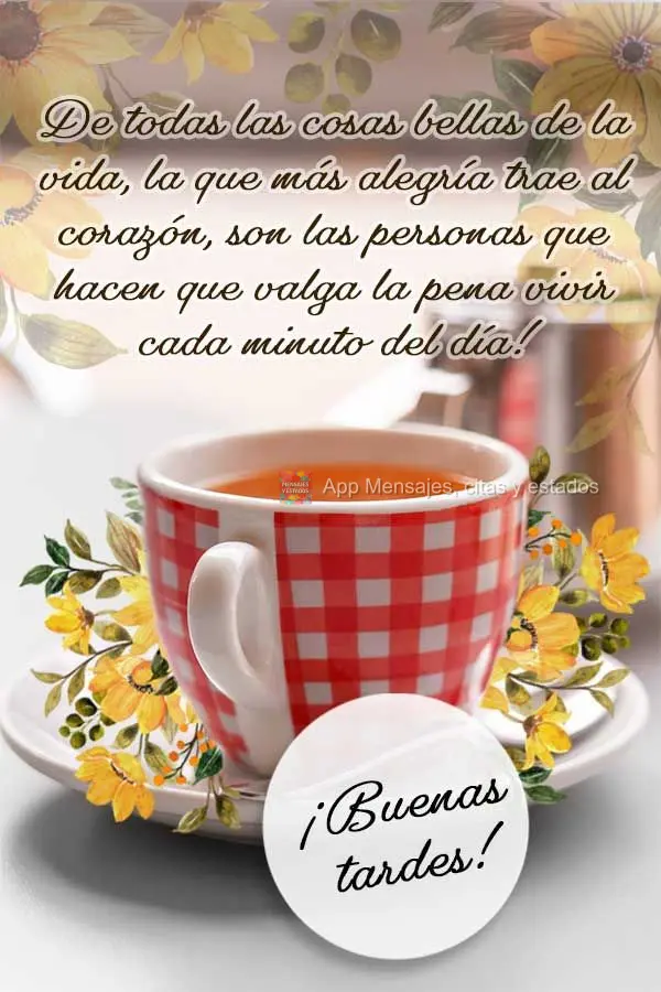 De todas as coisas bonitas da vida, a que trás mais alegria ao coração, são as pessoas que fazem valer a pena viver cada minuto do dia! Boa tarde!