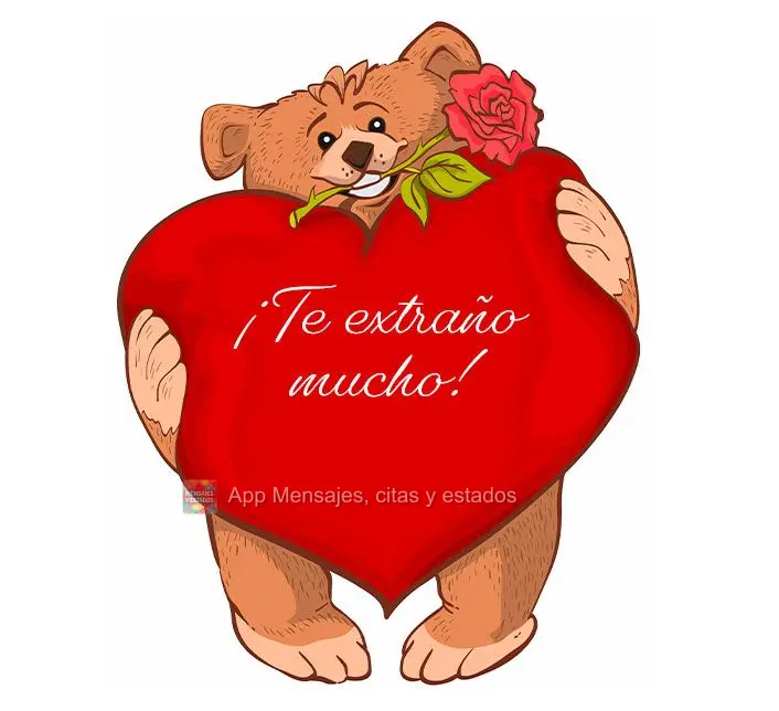 ¡Te extraño mucho!