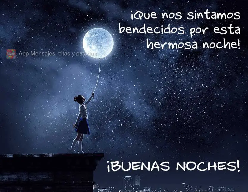 Que possamos nos sentir abençoados por esta linda noite! Boa noite!