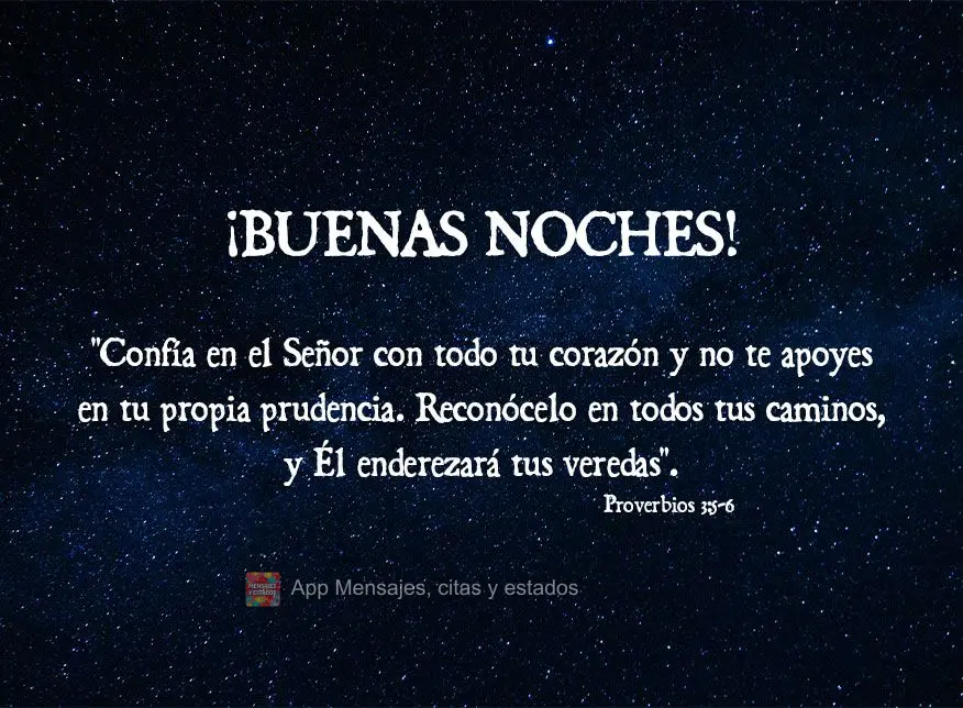 "Confía en el Señor con todo tu corazón y no te apoyes en tu propia prudencia. Reconócelo en todos tus caminos, y Él enderezará tus veredas". ¡Bue...
