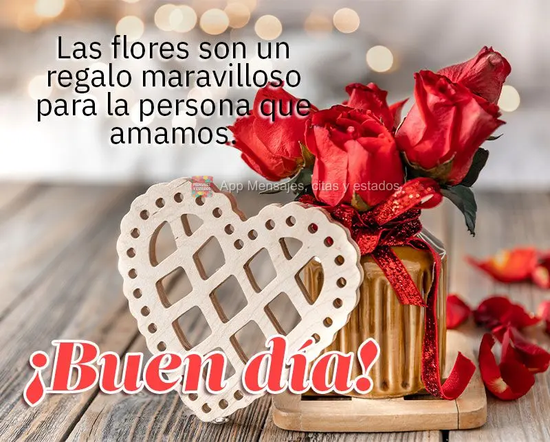 As flores são um presente maravilhoso para quem amamos. Bom dia!