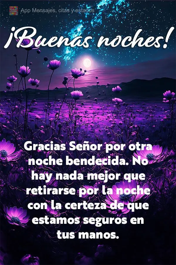 Obrigado, Senhor, por mais uma noite abençoada. Não há nada melhor do que se recolher à noite com a certeza de que estamos seguros em suas mãos. Boa...