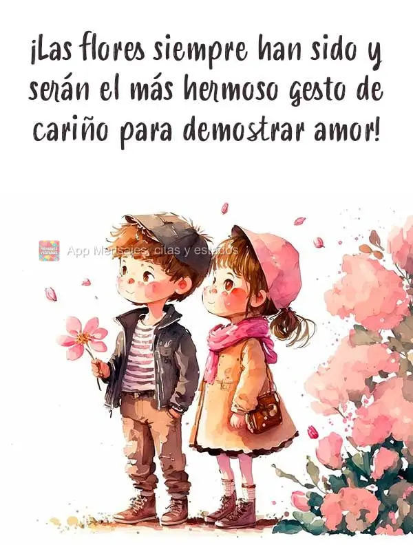 ¡Las flores siempre han sido y serán el más hermoso gesto de cariño para demostrar amor!
