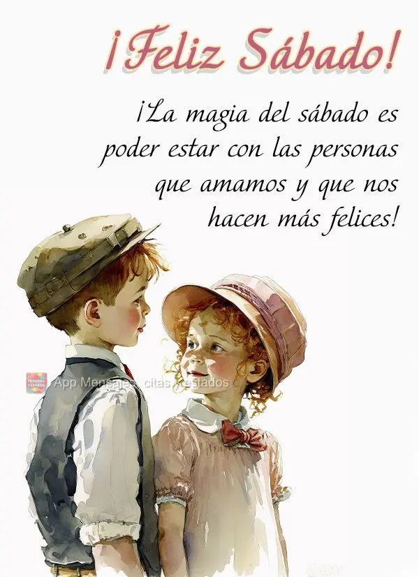 A magia do Sábado está em poder estar ao lado das pessoas que a gente ama e que nos faz mais felizes! Feliz Sábado!