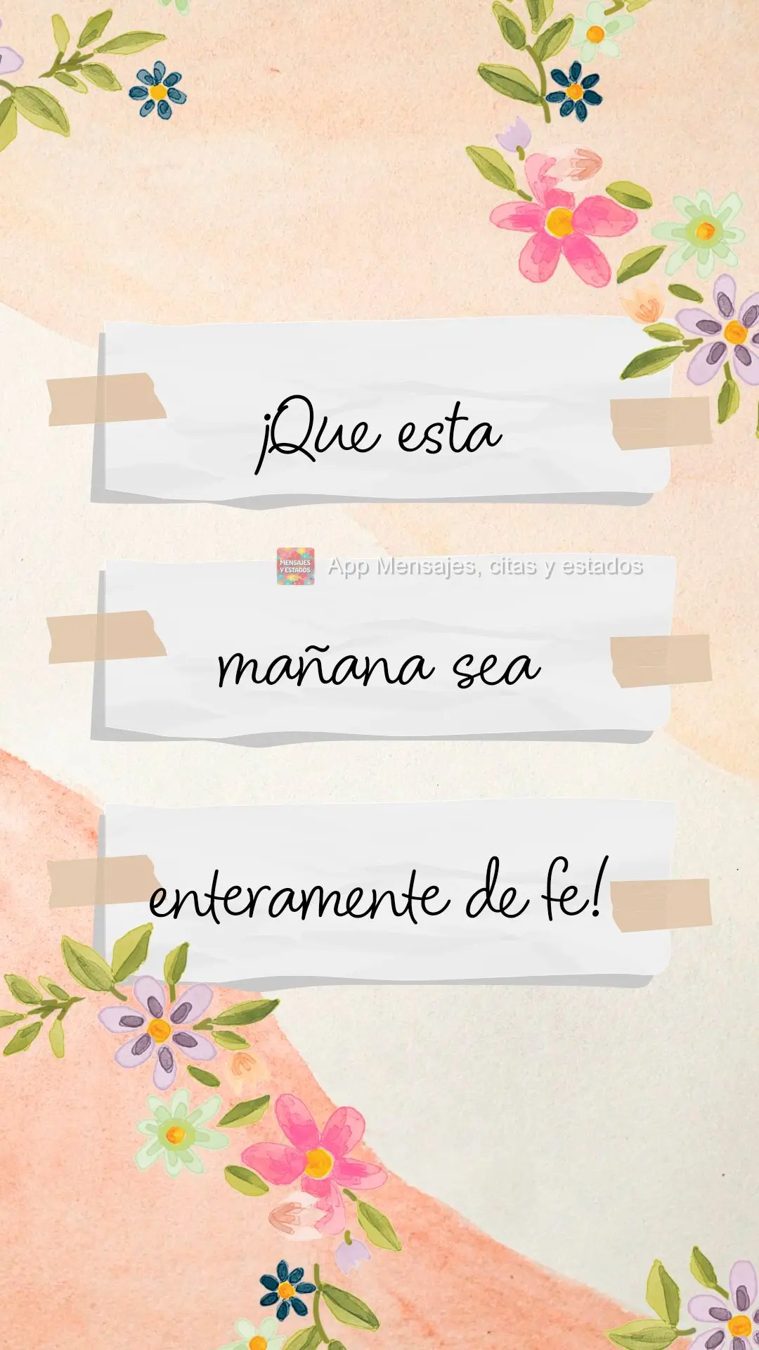 ¡Que esta mañana sea enteramente de fe!