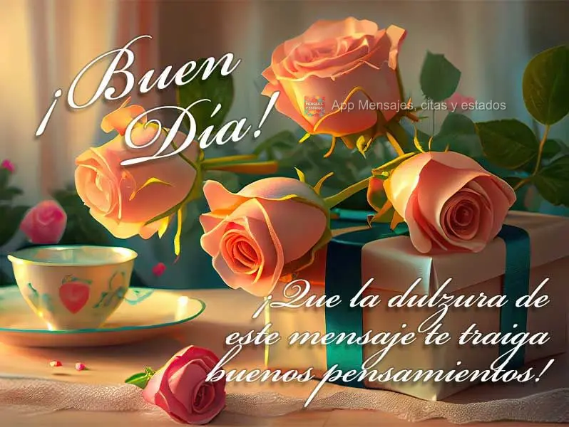 Que a doçura desta mensagem possa lhe ter bons pensamentos! Bom dia! 