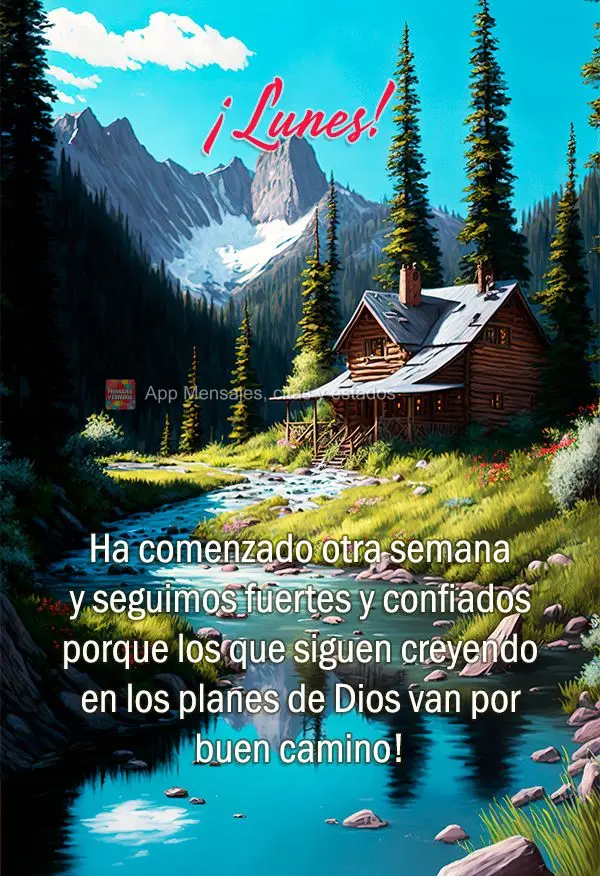 Ha comenzado otra semana y seguimos fuertes y confiados porque los que siguen creyendo en los planes de Dios van por buen camino! ¡Lunes!