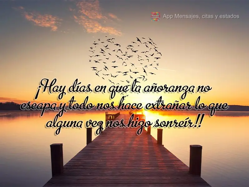 Existem dias em que a saudade não se escapa e tudo nos leva a sentir falta daquilo que um dia nos fez sorrir!