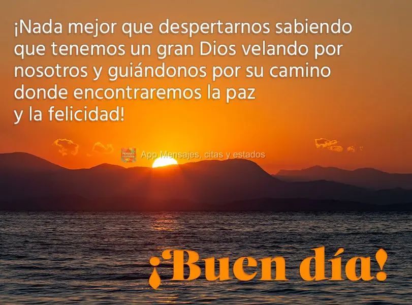 ¡Nada mejor que despertarnos sabiendo que tenemos un gran Dios velando por nosotros y guiándonos por su camino donde encontraremos la paz y la felicida...