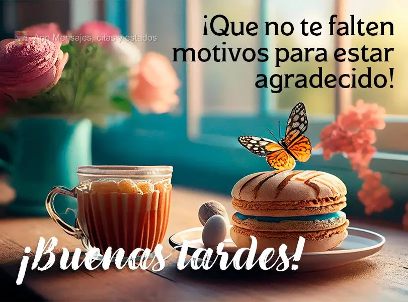 Que não lhe falte motivos para agradecer! Boa tarde!