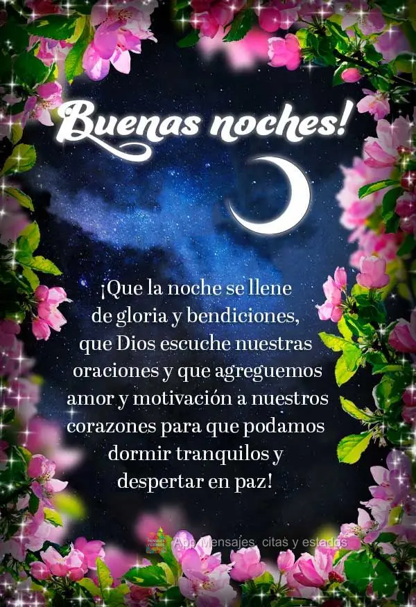 Que a noite seja de glórias e bênçãos, que Deus ouça nossas preces, e que possamos acrescentar amor e motivação ao nosso coração para poder dorm...