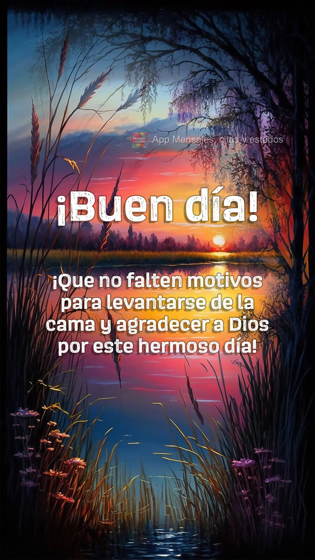 Que não falte motivos para levantar da cama e agradecer a Deus por este lindo dia! Bom dia!