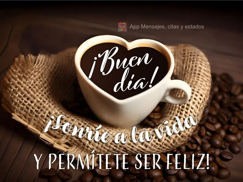 Sorria para a vida e permita-se ser feliz! Bom dia!