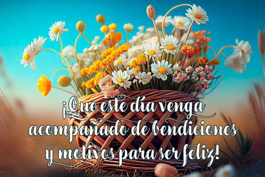 ¡Que este día venga acompañado de bendiciones y motivos para ser feliz!