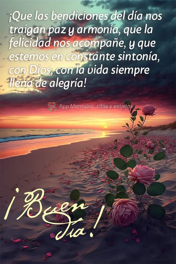 Que as bênçãos do dia nos traga paz e harmonia, que a felicidade nos faça companhia, e que possamos estar em constante sintonia, com Deus, com a vida...