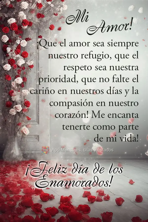 Que o amor seja sempre nosso refúgio, que o respeito seja nossa prioridade, que não falte carinho em nossos dias e compaixão em nosso coração! Amo t...