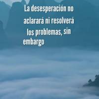 O desespero não vai esclarecer ou resolver os problemas, por mais que o caos esteja presente, o que tiver que ser feito, que seja feito para trazer paz ...