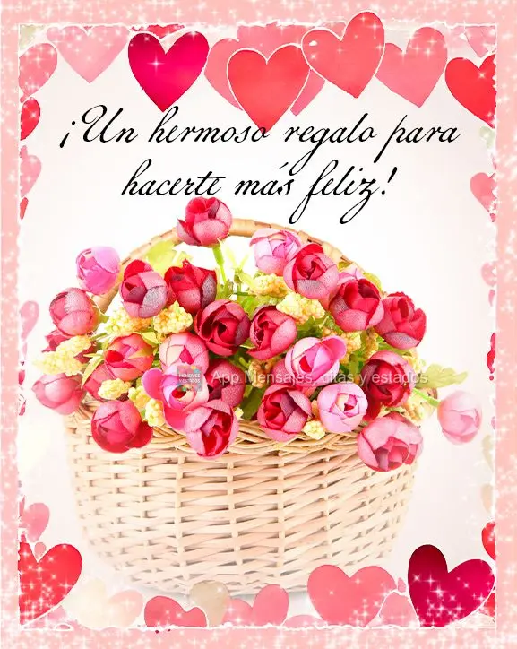 ¡Un hermoso regalo para hacerte más feliz!