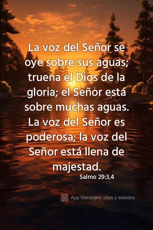 La voz del Señor se oye sobre sus aguas; truena el Dios de la gloria; el Señor está sobre muchas aguas. La voz del Señor es poderosa; la voz del Señ...