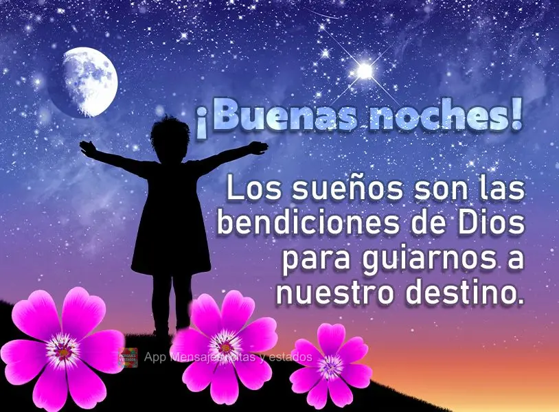 Los sueños son las bendiciones de Dios para guiarnos a nuestro destino. ¡Buenas noches!