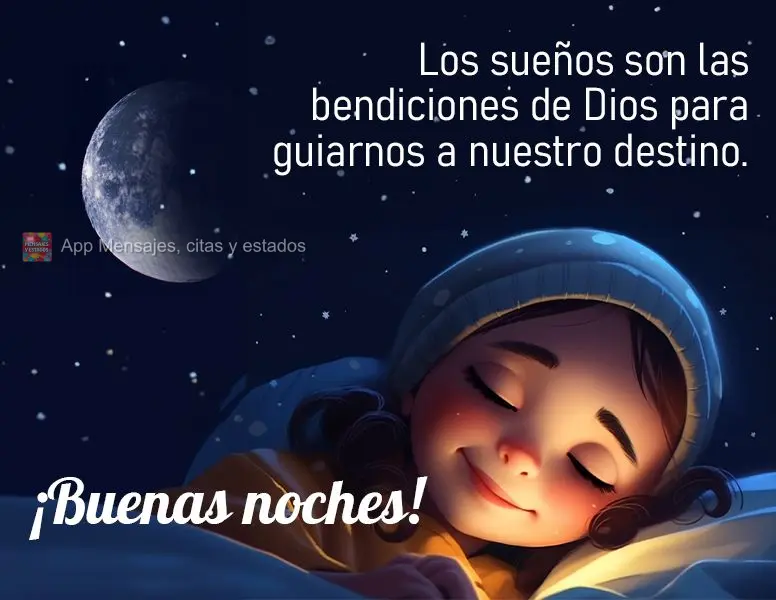 Los sueños son las bendiciones de Dios para guiarnos a nuestro destino. ¡Buenas noches!