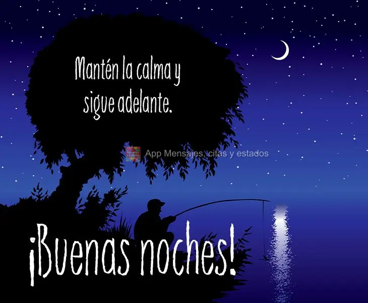 Mantenha a calma e continue seguindo em frente. Boa noite!