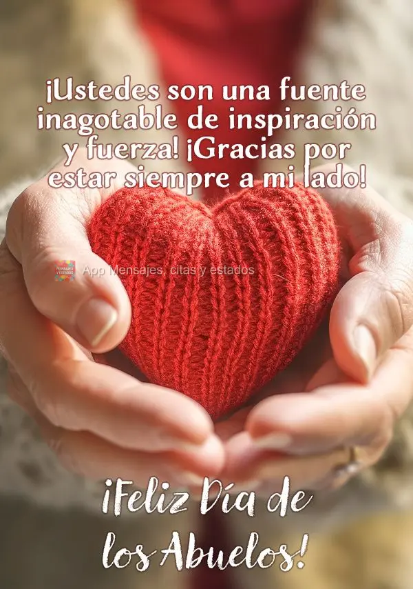¡Ustedes son una fuente inagotable de inspiración y fuerza! ¡Gracias por estar siempre a mi lado! ¡Feliz Día de los Abuelos! 